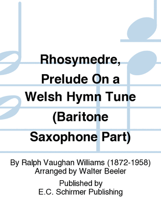 Rhosymedre, Prelude On a Welsh Hymn Tune (Baritone Saxaphone Part)