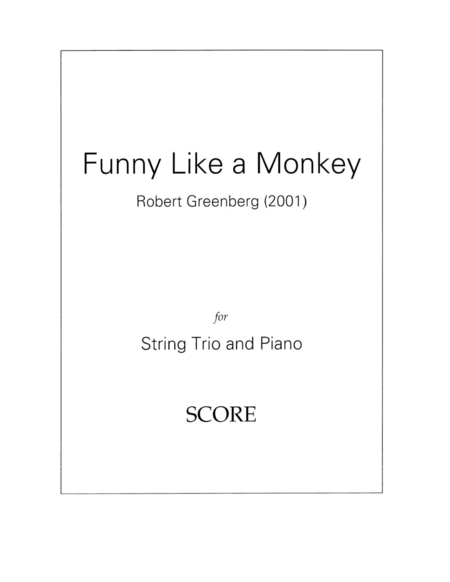 Funny Like a Monkey, for piano quartet