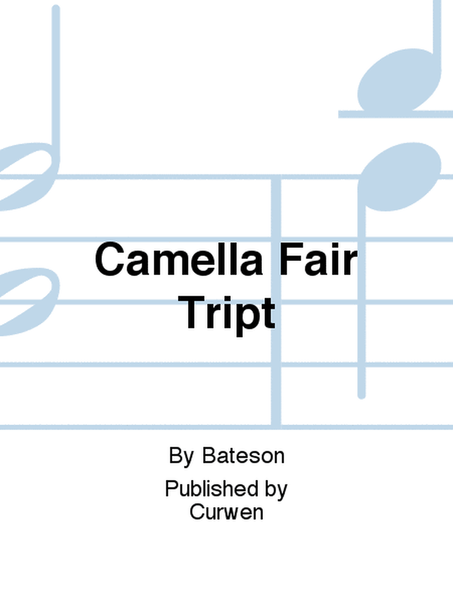 Camella Fair Tript