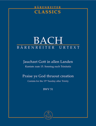 Praise ye God thruout creation, BWV 51