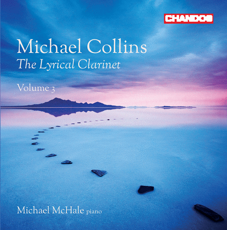 Michael Collins: The Lyrical Clarinet, Vol. 3