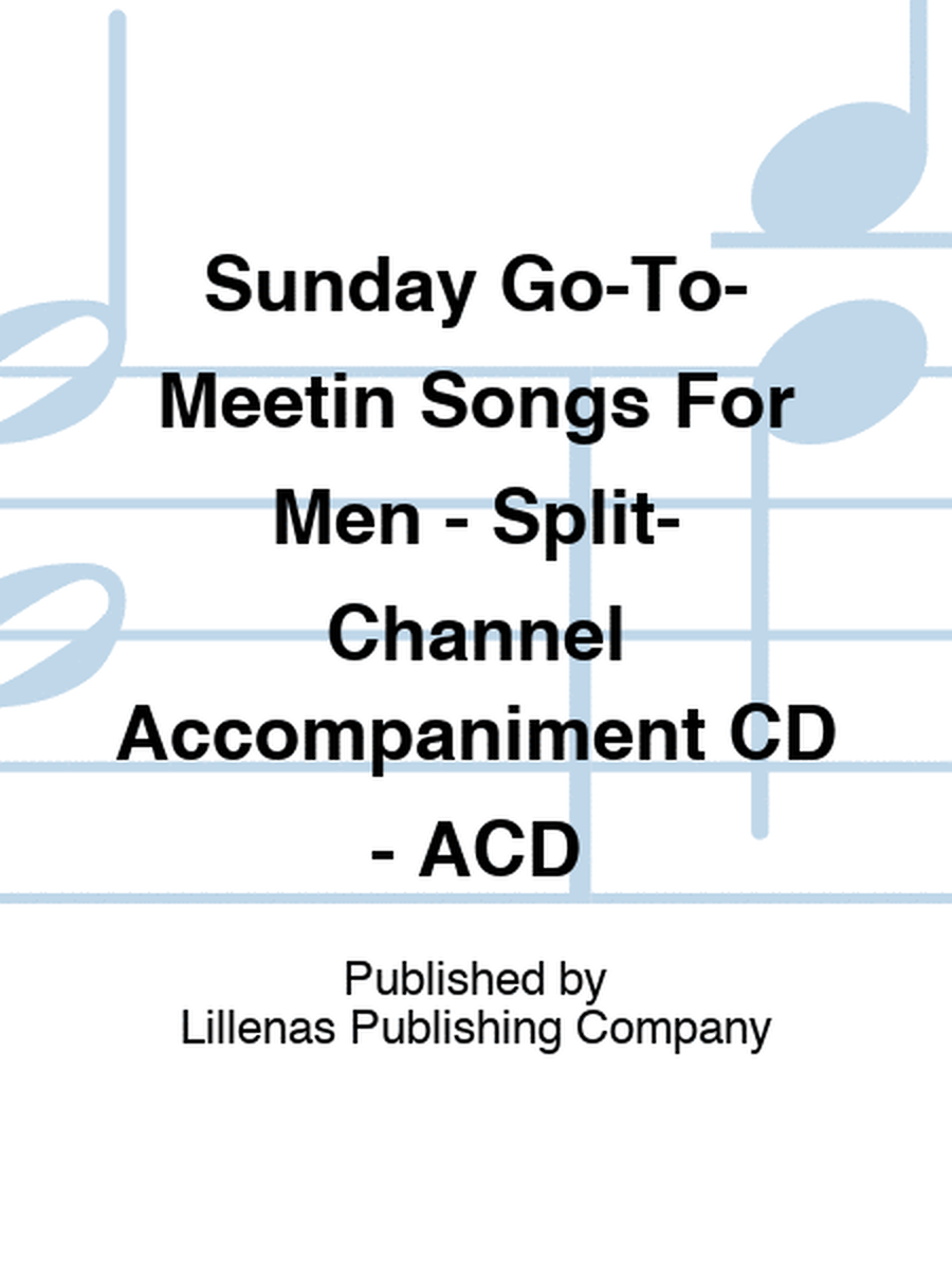 Sunday Go-To-Meetin Songs For Men - Split-Channel Accompaniment CD - ACD