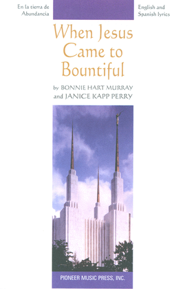 Book cover for When Jesus Came to Bountiful - SATB