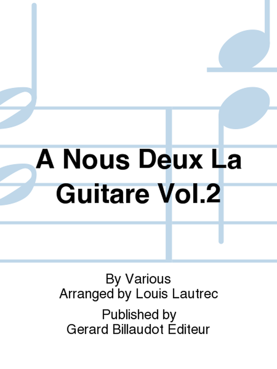 A Nous Deux La Guitare Vol. 2