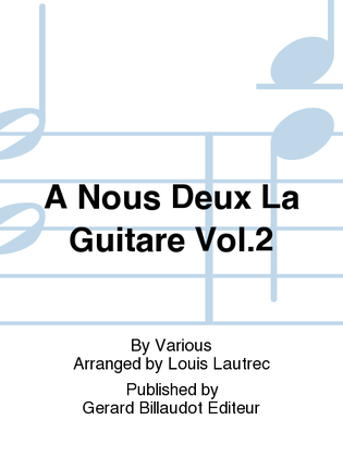 Book cover for A Nous Deux La Guitare Vol. 2