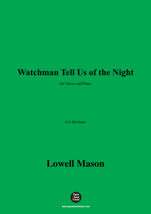 Lowell Mason-Watchman Tell Us of the Night,in G flat Major