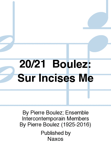 20/21  Boulez: Sur Incises Me