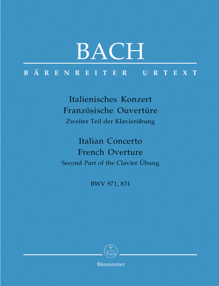 Italienisches Konzert / Franzosische Ouverture BWV 971, BWV 831