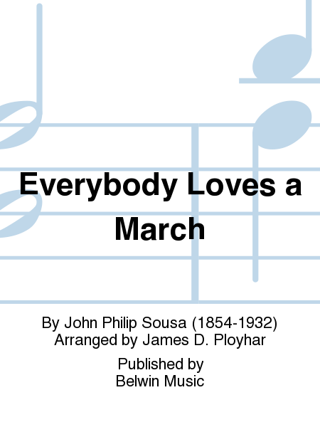 Everybody Loves a March