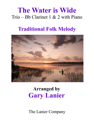 THE WATER IS WIDE (Trio – Bb Clarinet 1 & 2 with Piano and Parts)