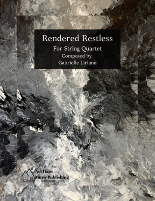 Rendered Restless for String Quartet
