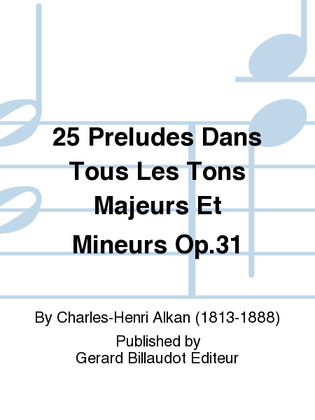 25 Preludes Dans Tous Les Tons Majeurs Et Mineurs Op. 31