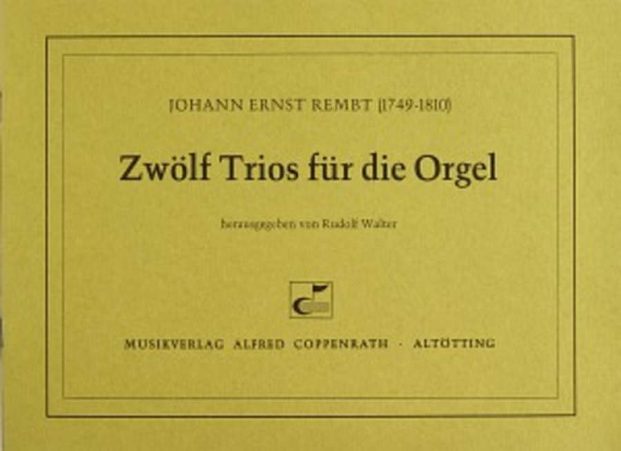 Rembt, Zwolf Trios fur die Orgel