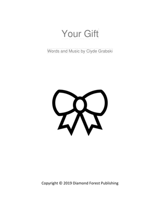 Your Gift - SATB - A Traditional Hymn with Contemporary Spiritual Words - Either a choir anthem or c