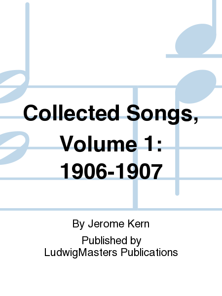 Collected Songs, Volume 1: 1906-1907