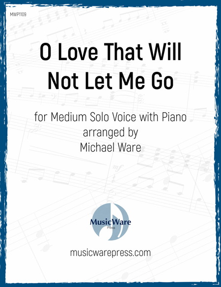 O Love That Will Not Let Me Go (Medium Voice) image number null
