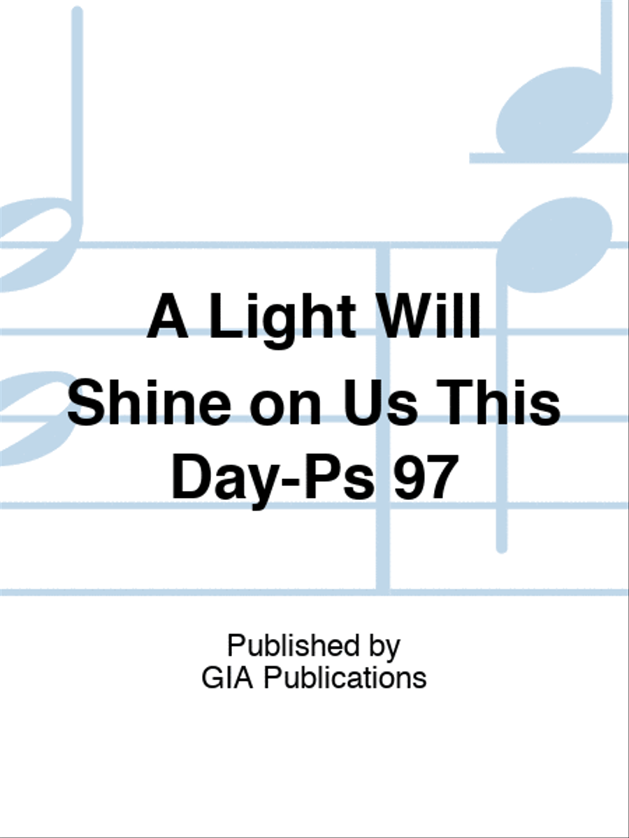 A Light Will Shine on Us This Day: Psalm 97 4-Part scores gallery preview page 1