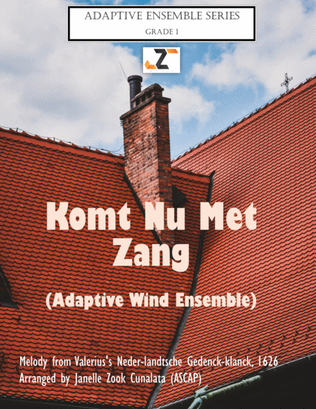 Komt Nu Met Zang (Full Flex Wind Ensemble)