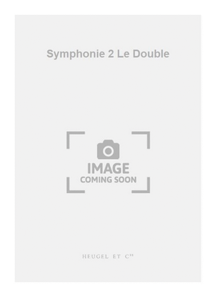 Book cover for Symphonie 2 Le Double
