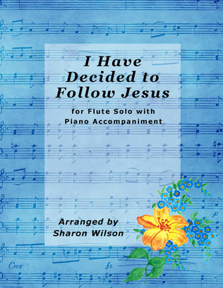 Book cover for I Have Decided to Follow Jesus (Easy Flute Solo with Piano Accompaniment)