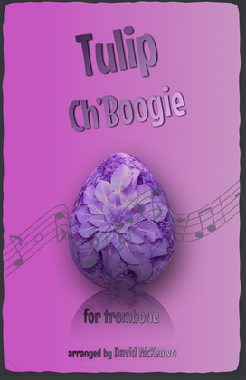 The Tulip Ch'Boogie for Trombone Duet