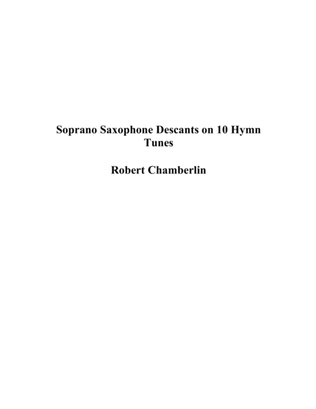 Soprano Saxophone Descants on 10 Hymn Tunes