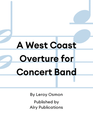 A West Coast Overture for Concert Band