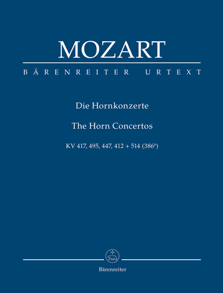 Mozart : Die Hornkonzerte KV 417, 495, 447, 412, 514 (386b)