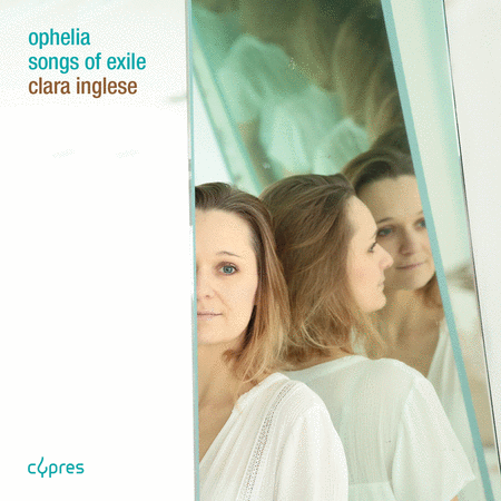 Clara Inglese: Ophelia - Songs of Exile