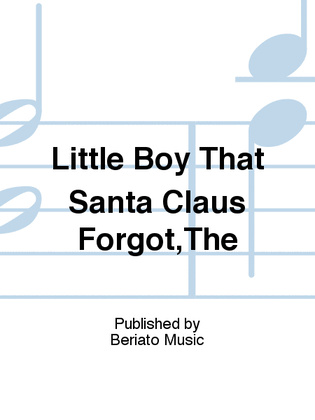 Little Boy That Santa Claus Forgot,The