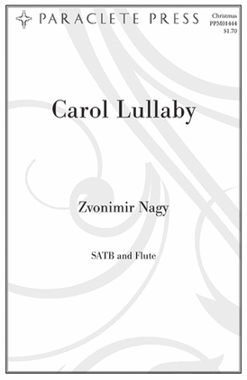 Book cover for Carol Lullaby - SATB and Flute