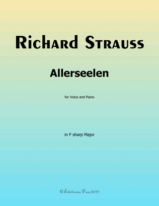Allerseelen, by Richard Strauss, in F sharp Major