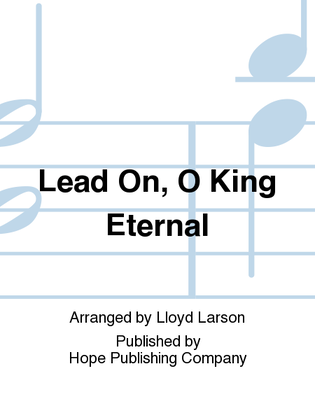 Book cover for Lead on, O King Eternal