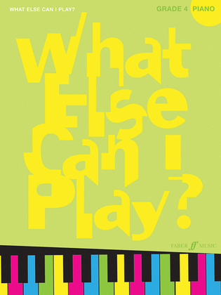 Book cover for What Else Can I Play? - Piano, Grade 4
