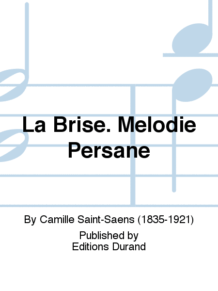 La Brise. Melodie Persane