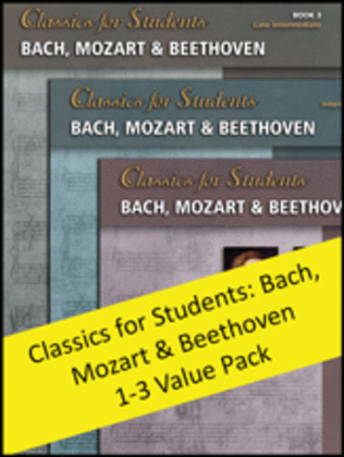Book cover for Classics for Students: Bach, Mozart & Beethoven 1-3 (Value Pack)