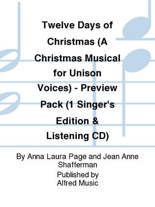Book cover for Twelve Days of Christmas (A Christmas Musical for Unison Voices) - Preview Pack (1 Singer's Edition & Listening CD)