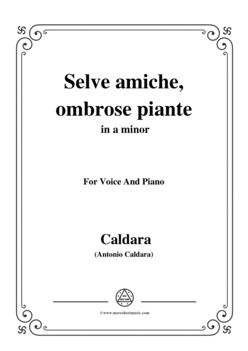 Caldara-Selve amiche,ombrose piante,in a minor,for Voice and Piano image number null