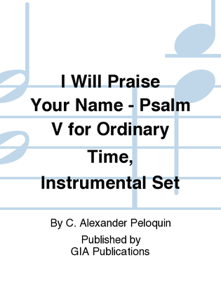 I Will Praise Your Name - Instrument edition