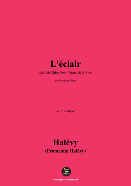 Halévy-L'éclair(Call Me Thine Own;Quand de la Nuit),in D flat Major