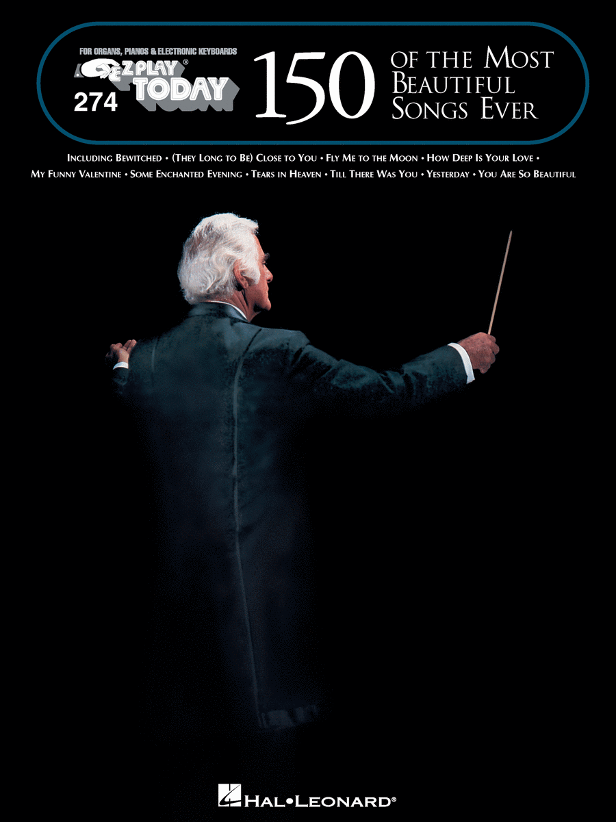 150 of the Most Beautiful Songs Ever (E-Z Play Edition)