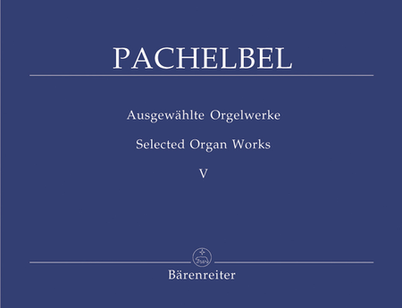 Johann Pachelbel: Selected Organ Works, Volume 5