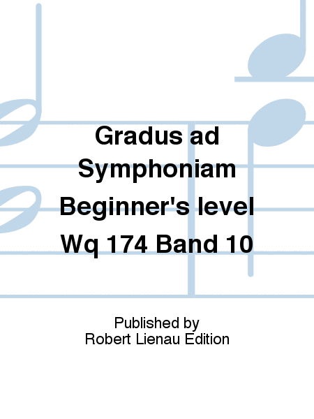 Gradus ad Symphoniam Beginner's level Wq 174 Band 10