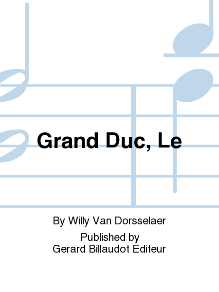Grand Duc, Le