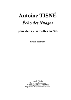 Antoine Tisné: Echo des Nuages for two Bb clarinets