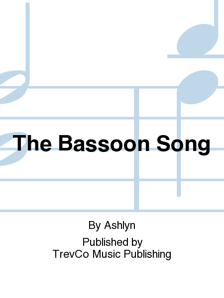 The Bassoon Song