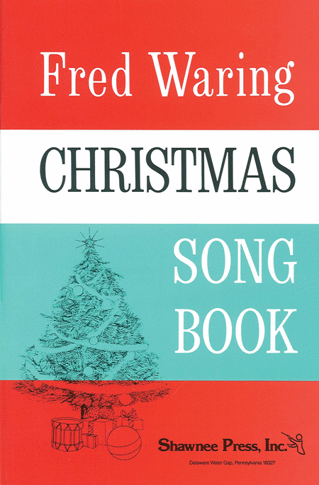Fred Waring Christmas SongBook All Voicings