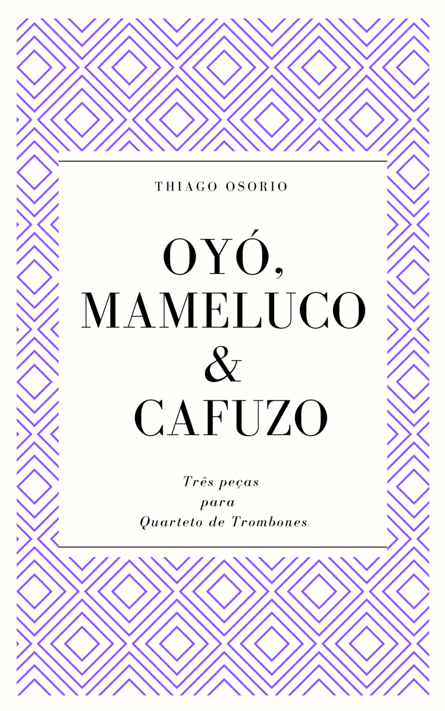 3 Pieces for Trombone Quartet - Oyó, Mameluco and Cafuzo Trombone Quartet scores gallery preview page 1