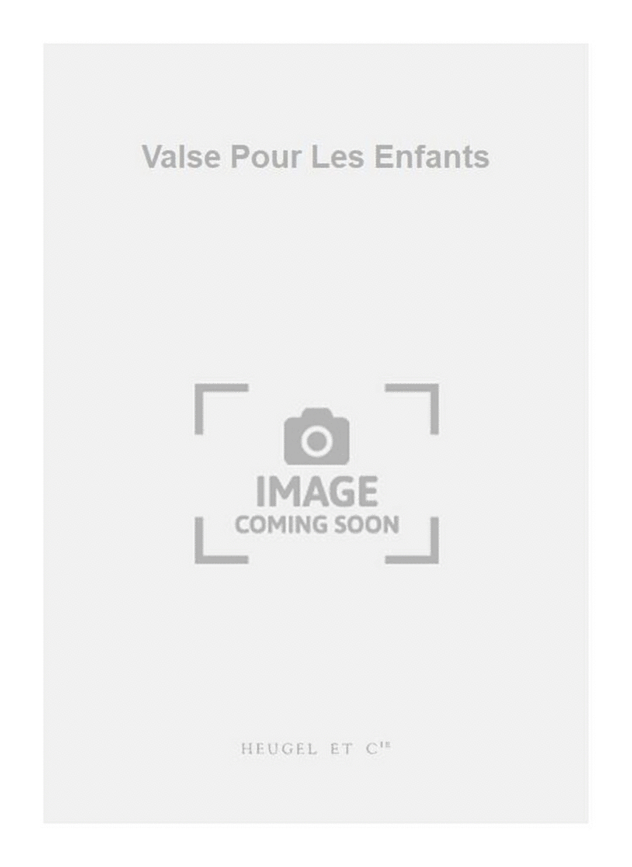 Valse Pour Les Enfants Piano Solo scores gallery preview page 1