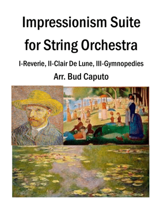 Impressionistic Suite, Reverie, Clair De Lune, Gymnopedies for String Orchestra